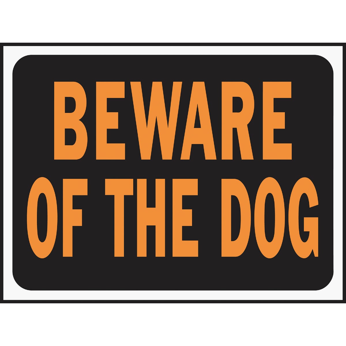 Hy-Ko Plastic Sign, Beware Of The Dog