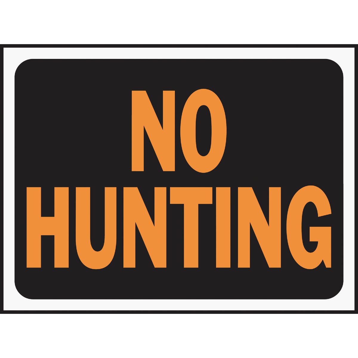Hy-Ko Plastic Sign, No Hunting