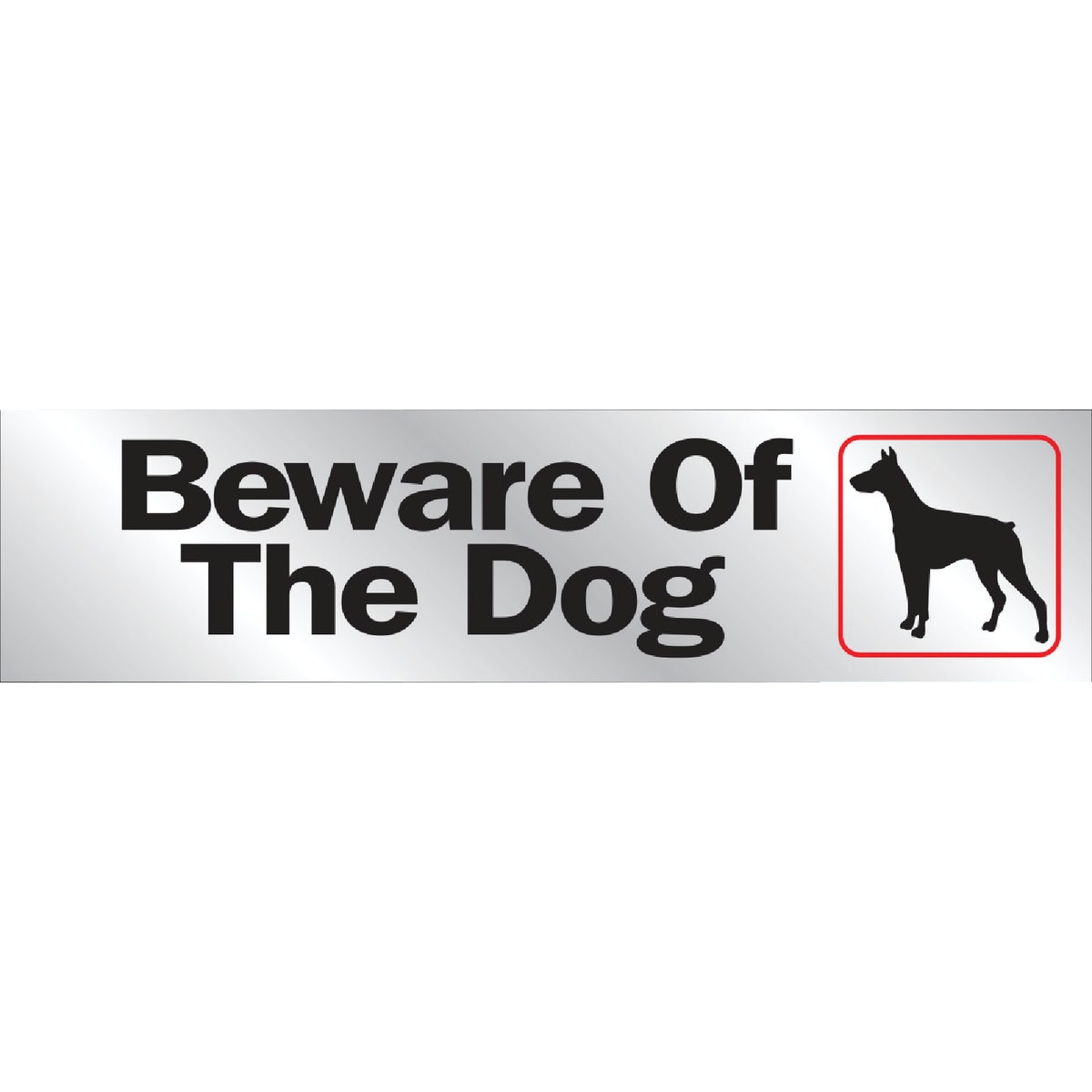 Hy-Ko Brushed Aluminum Sign, Beware Of The Dog
