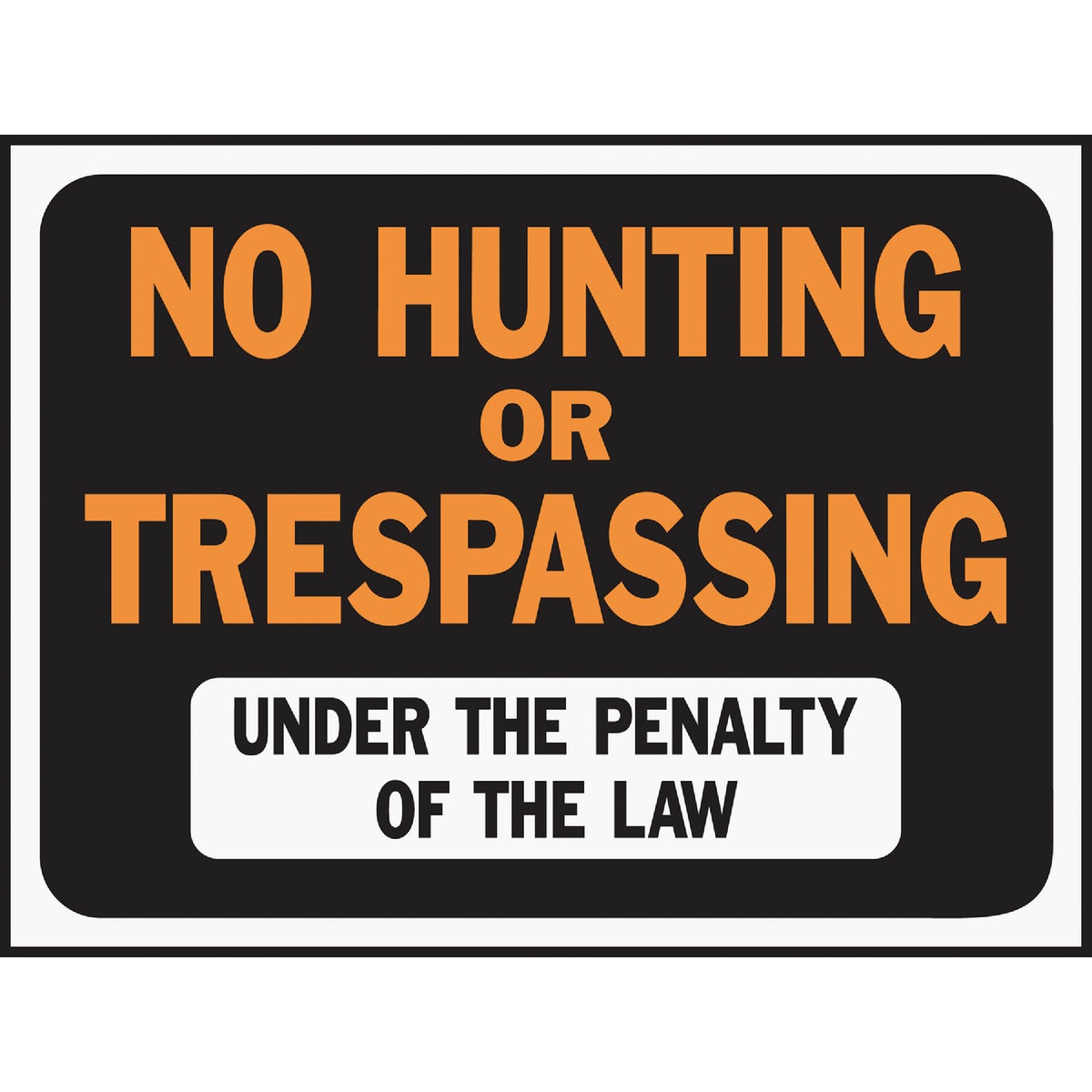 Hy-Ko Plastic Sign, No Hunting or Trespassing