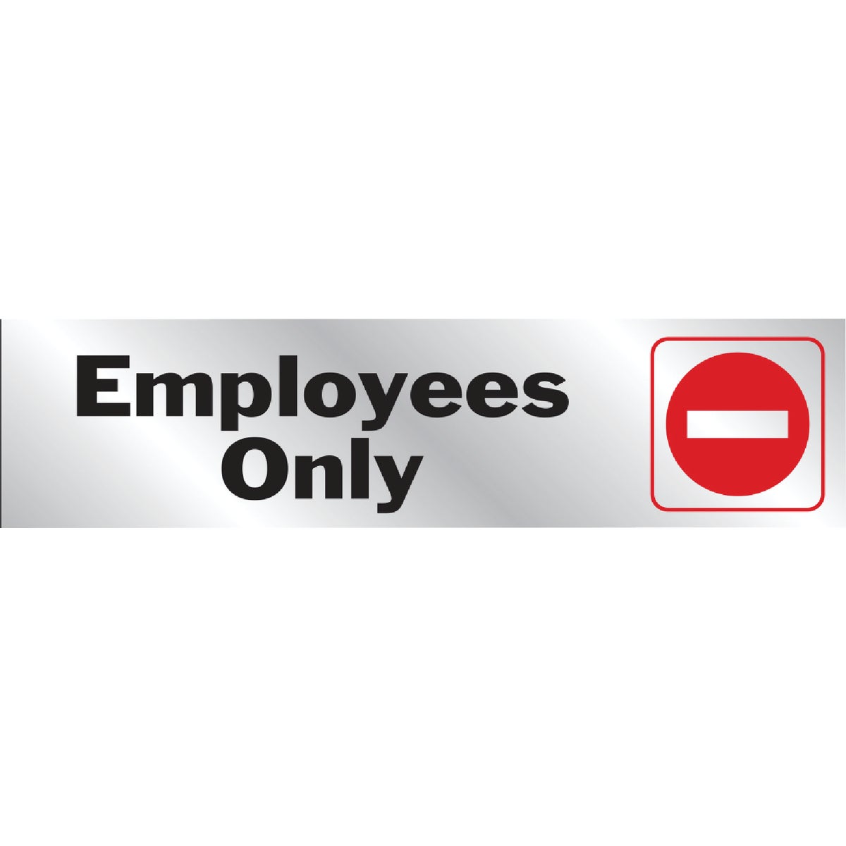 Hy-Ko Brushed Aluminum Sign, Employees Only