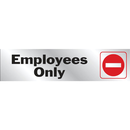 Hy-Ko Brushed Aluminum Sign, Employees Only